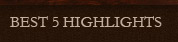BEST 5 HIGHLIGHTS